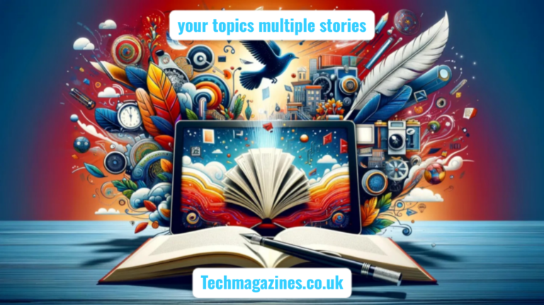 your topics multiple stories